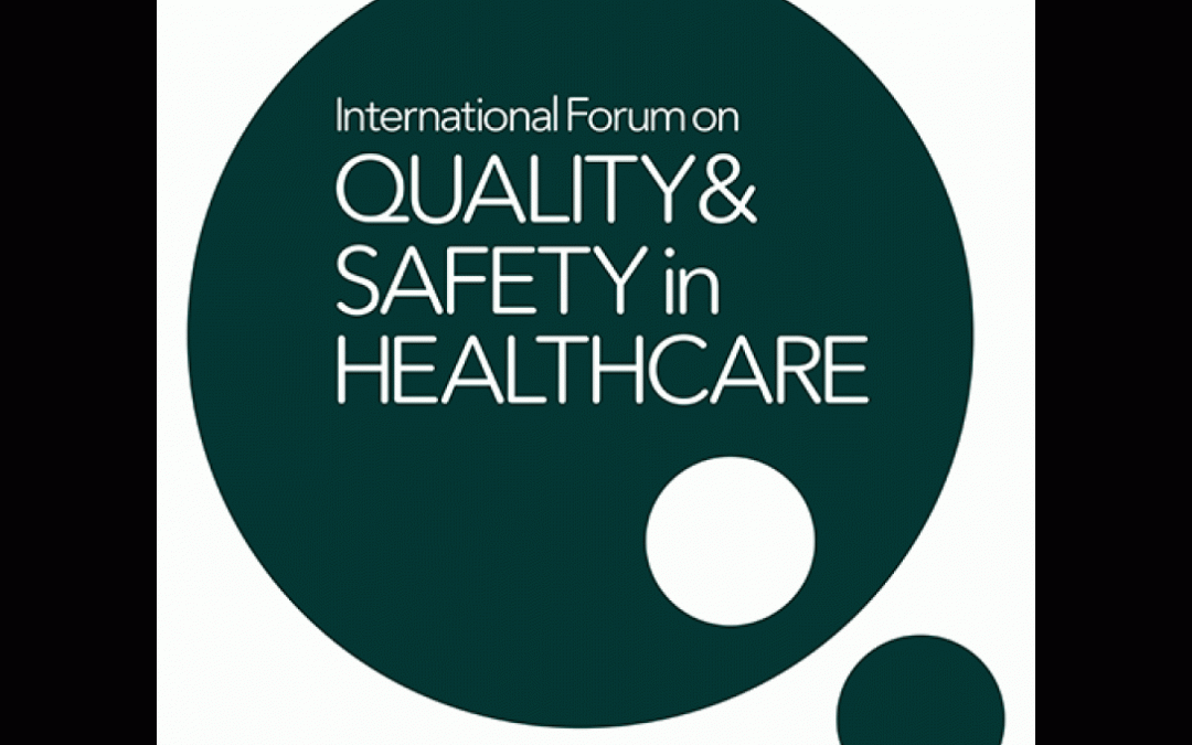 The International Forum on Quality and Safety in Healthcare